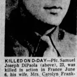 Private First Class Di Paola Samuel J (Service #: 34396571) died on 1944-06-06
